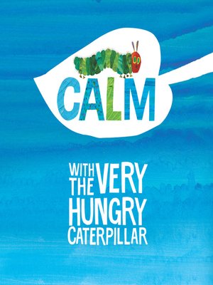 cover image of Calm with the Very Hungry Caterpillar